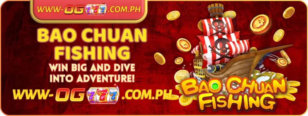 Master Bao Chuan Fishing with OG777: Win Big and Dive Into Adventure!